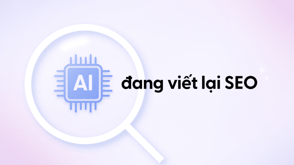 Lượng truy cập AI tăng 527%. SEO đang được viết lại