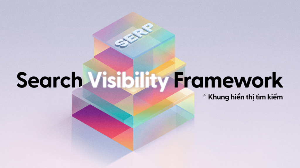 Khung hiển thị tìm kiếm: Chiếm lĩnh mọi ngóc ngách của SERP vào năm 2026